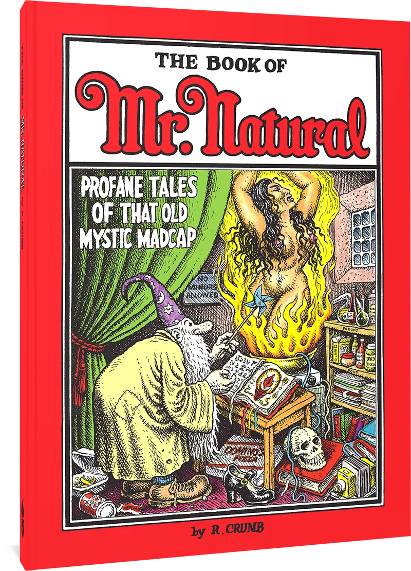 The Book of Mr. Natural: Profane Tales of that Old Mystic Madcap